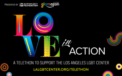 ‘Love in Action’ Telethon Supports the Los Angeles LGBT Center